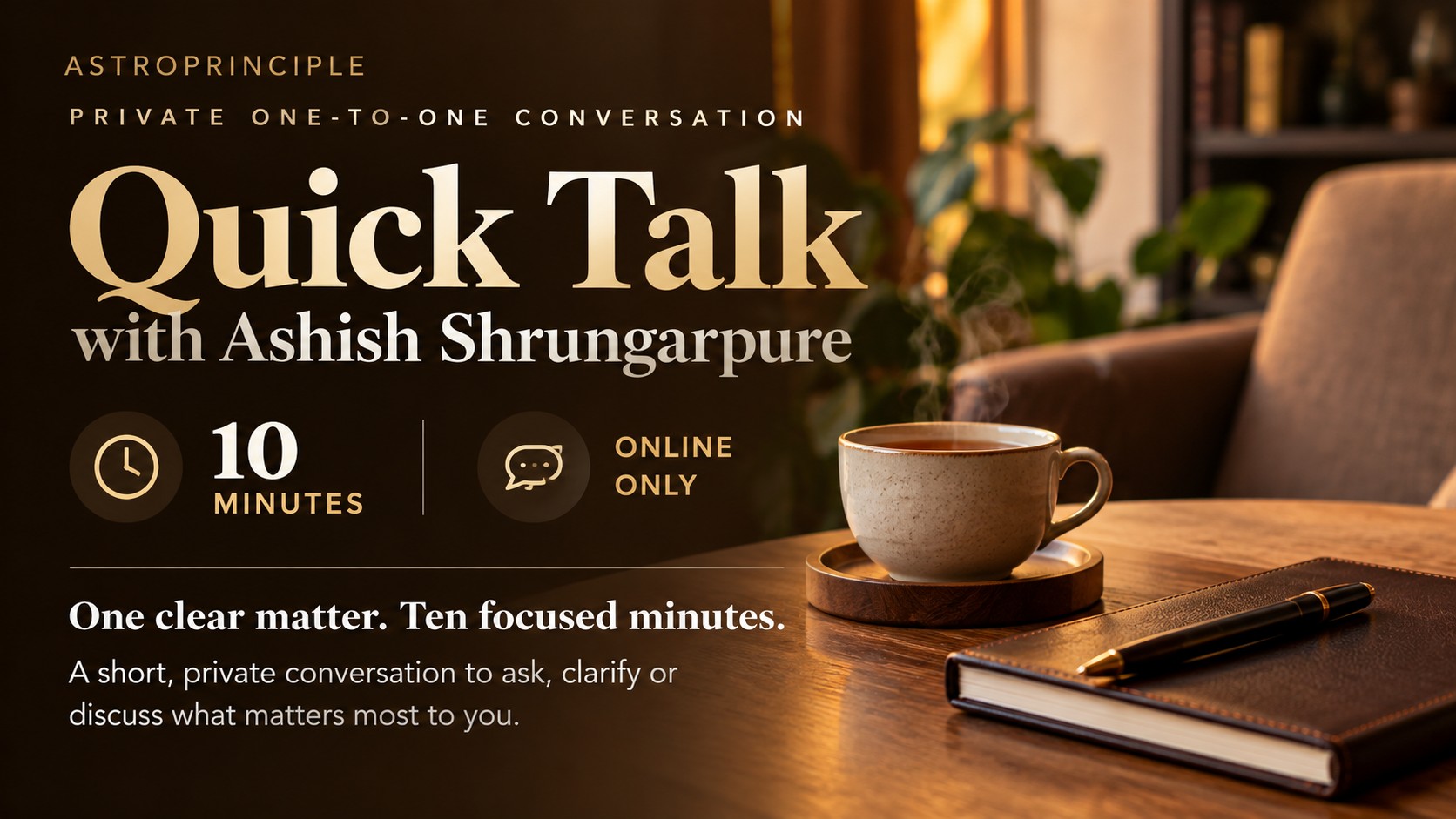 Quick Talk with Ashish Shrungarpure — 10-minute private online conversation by AstroPrinciple